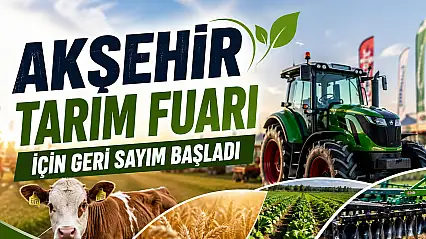 Akşehir Tarım Fuarı için geri sayım başladı