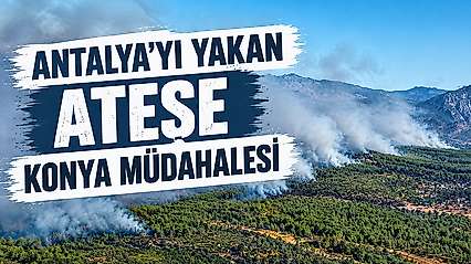 Antalya'da büyüyen yangına Konya'dan destek: AFAD ve belediye sahada