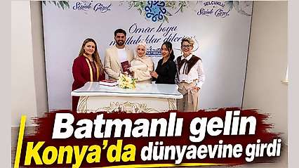 Batmanlı gelin Konya'da dünyaevine girdi
