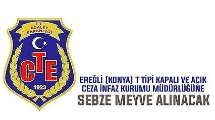 Ereğli (Konya) T Tipi Kapalı Ve Açık Ceza İnfaz Kurumu Müdürlüğüne sebze meyve alınacak