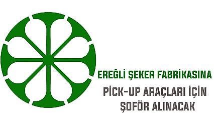 Ereğli Şeker Fabrikasına pick-up araçları için şoför alınacak