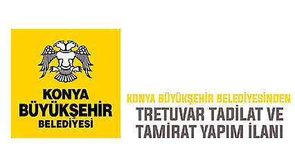 Konya Büyükşehir Belediyesinden tretuvar tadilat ve tamirat yapım ilanı