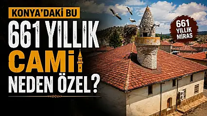 Konya'daki bu 661 yıllık cami neden özel?
