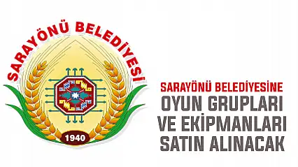 Sarayönü Belediyesine oyun grupları ve ekipmanları satın alınacak
