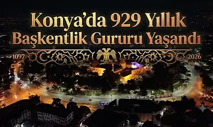 Konya'da 929 yıllık başkentlik gururu yaşandı