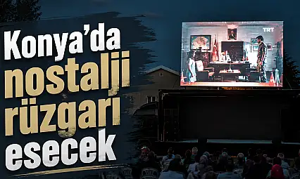 Konya'da açık hava sineması geri döndü: Sıradaki rota belli oldu