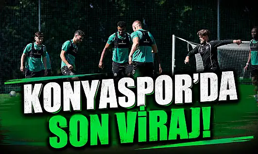Konyaspor'da son viraj!