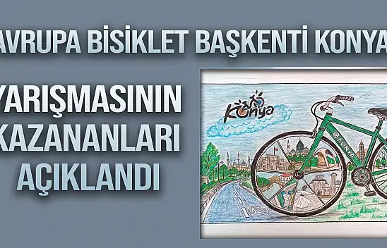 'Avrupa Bisiklet Başkenti Konya' yarışmasının kazananları açıklandı