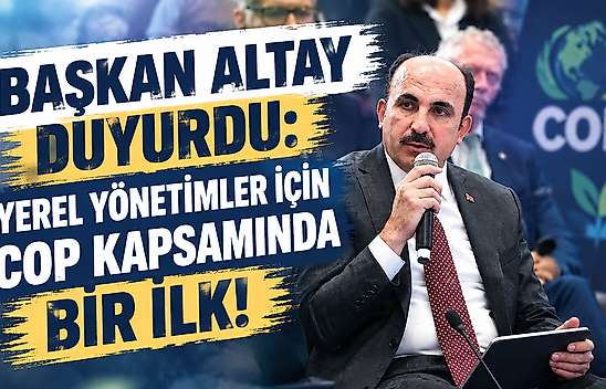 Başkan Altay açıkladı: Yerel yönetimler o masada yer alacak!
