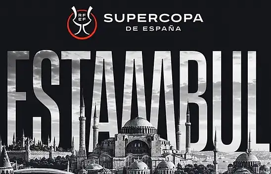 İspanya Süper Kupa maçı İstanbul'da