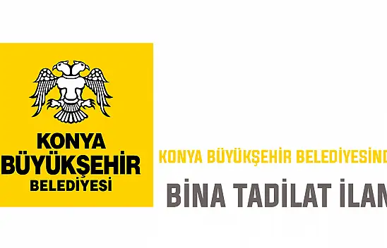Konya Büyükşehir Belediyesinden bina tadilat ilanı