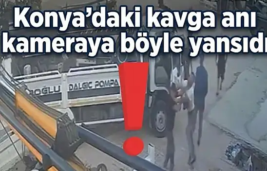 Konya'da ortalık karıştı: Kavga anı kamerada!