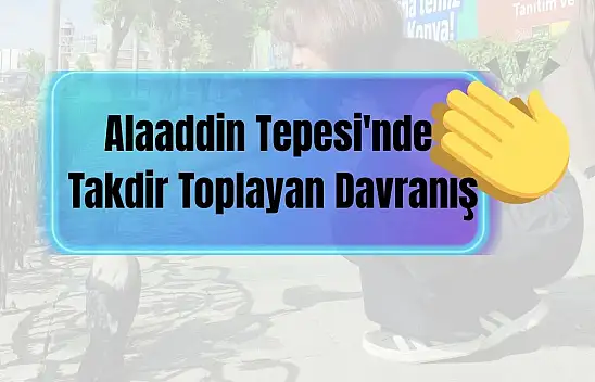 Konya'da yürekleri ısıtan kare