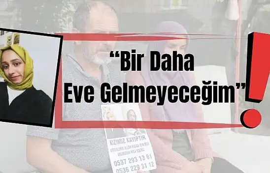 Konya'daki genç kızdan 23 gündür haber yok!