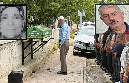 Konya'daki vahşette hayatını kaybeden kadın defnedildi