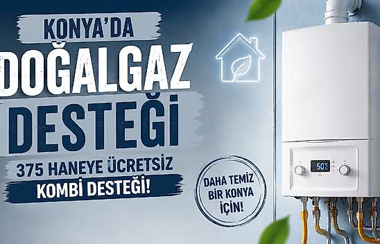 Konya Karatay Belediyesi'nden 375 haneye ücretsiz kombi desteği