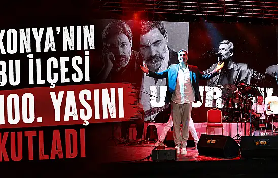 Konya'nın bu ilçesinde kuruluşunun 100. yılı kutlandı