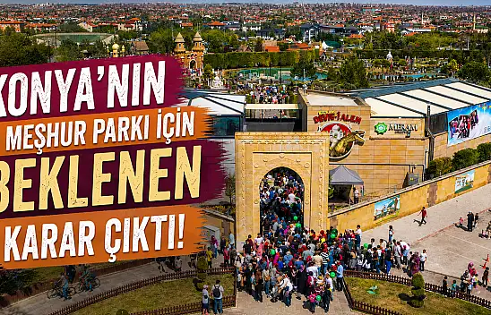 Konya'nın o meşhur parkı için beklenen karar çıktı!
