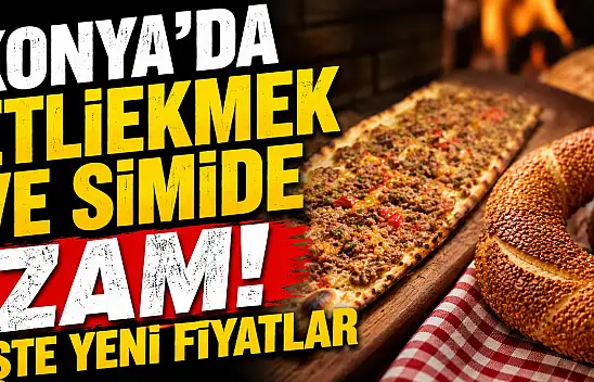 Konya'nın vazgeçilmez lezzetlerine zam geldi