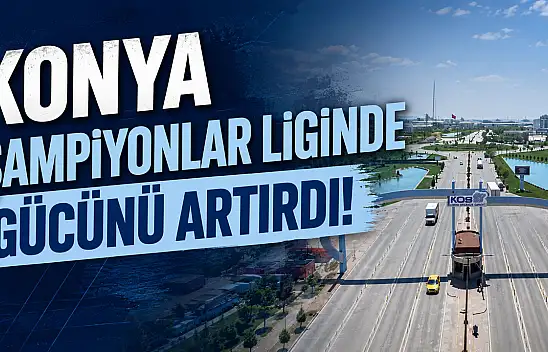 Konya şampiyonlar liginde gücünü artırdı