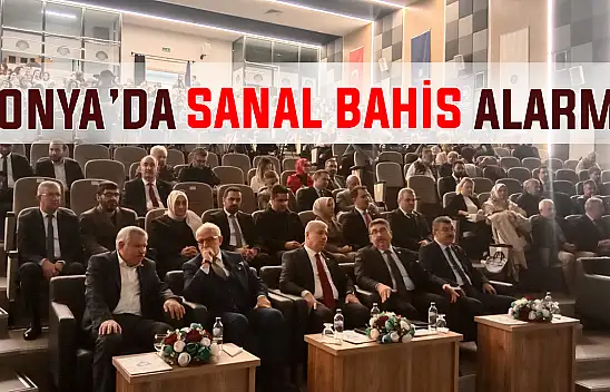 Konya'da sanal bahisle mücadelede seferberlik