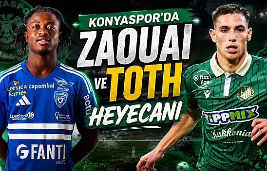 Konyaspor'da Zaouai ve Toth heyecanı