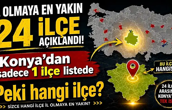TÜİK'in açıkladığı kriterlere göre Konya'dan 1 ilçe listede