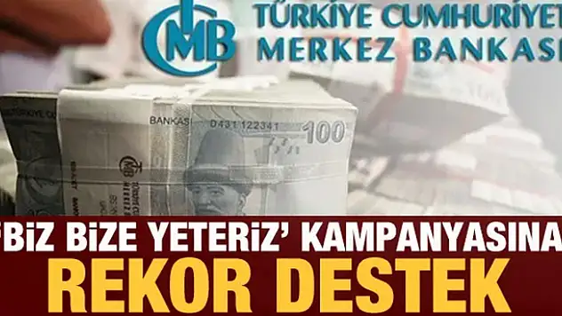 'Biz bize yeteriz' kampanyasına Merkez Bankası'ndan dev destek!