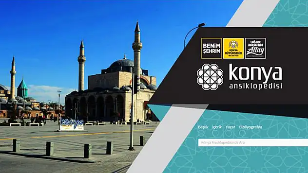 'Konya Ansiklopedisi' dijital olarak hizmet vermeye başladı

