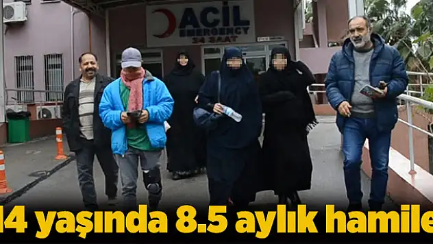 14 yaşında 8.5 aylık hamile