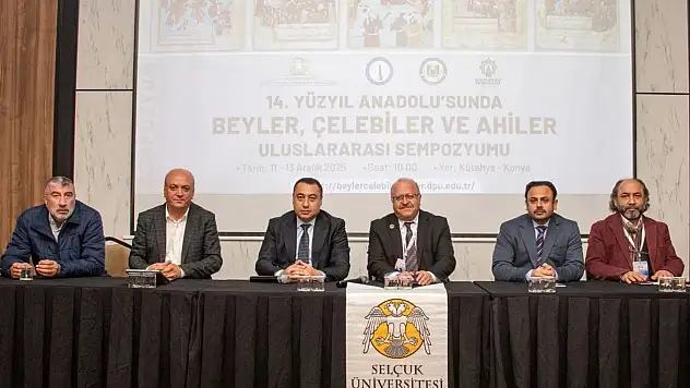 14. Yüzyıl Anadolusu'nda Beyler, Çelebiler ve Ahiler Sempozyumu sona erdi