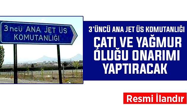 3'üncü Ana Jet Üs Komutanlığı bina çatı ve yağmur oluğu onarımı yaptıracak
