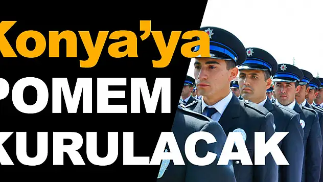 6 şehirde POMEM kurulacak