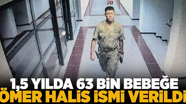 63 bin bebeğe Ömer Halis ismi verildi