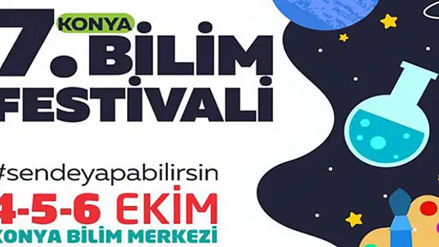 7. Konya Bilim Festivali başlıyor