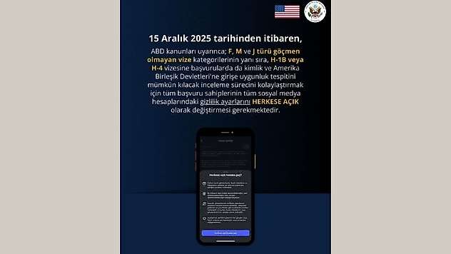 ABD Büyükelçiliği: 'Vize başvurusu yapacak kişilerin sosyal medya hesaplarını herkese açık hale getirmesi gerekiyor'