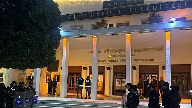 Adana Büyükşehir Belediyesine yönelik operasyon düzenlendi

