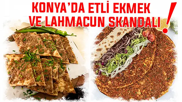 Bakanlık ifşaladı! Konya'daki o etli ekmeğin içinden bakın neler çıktı!