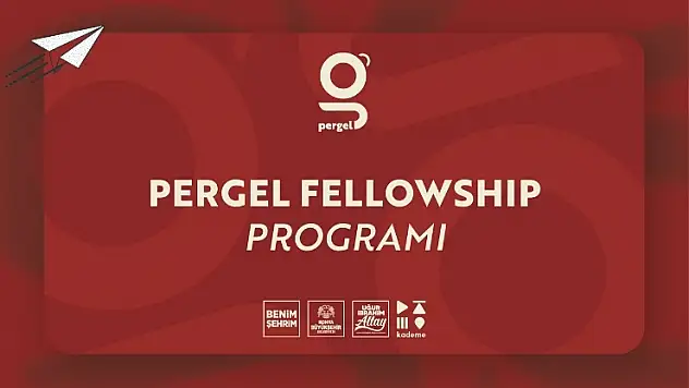 Beklenen an geldi: 'PERGEL Fellowship Programı' başvuruları başladı