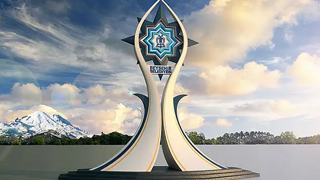 Beyşehir'e ilçeyi sembolize edecek anıt projesi