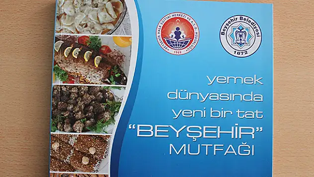 Beyşehir Mutfağı Kitap Haline Getirildi