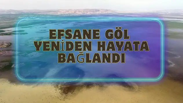 Bu göl, Konya'nın ilçesine umut oldu