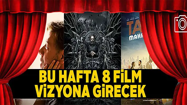 Bu hafta 8 film vizyona girecek