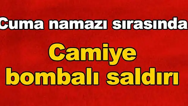 Camiye bombalı saldırı