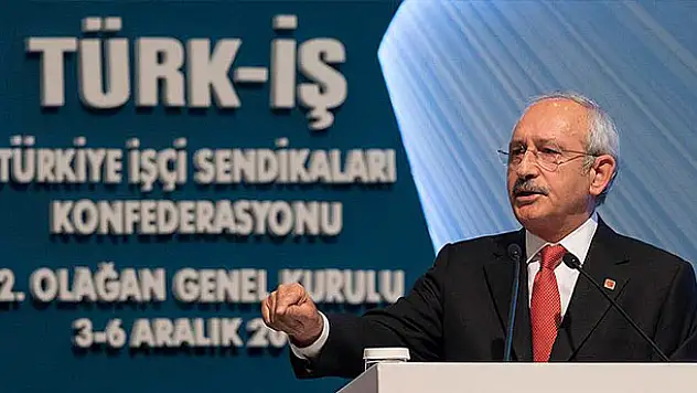 CHP Genel Başkanı Kılıçdaroğlu: Bizi Avrupa'nın Çin'i yapmak istiyorlar