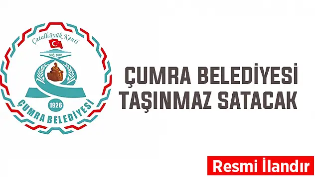 Çumra Belediyesi, 47 taşınmaz satacak