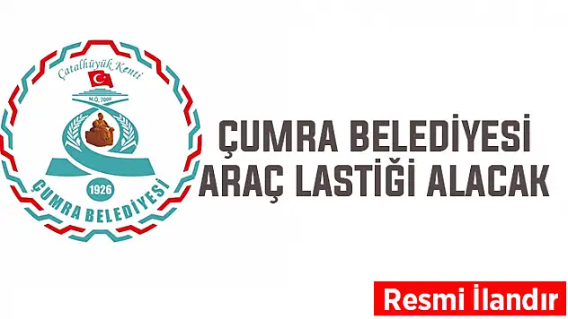 Çumra Belediyesi araç lastiği alacak