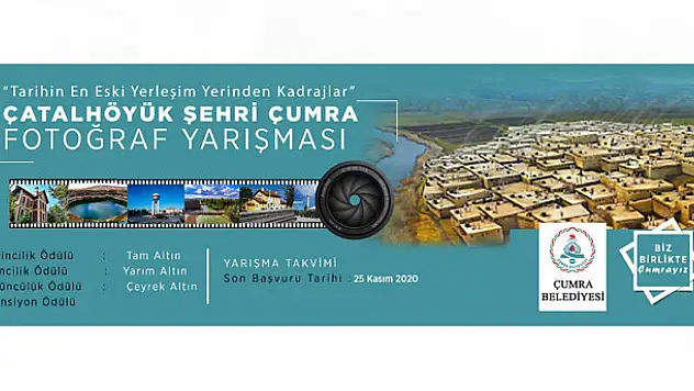 Çumra Belediyesi 'Çatalhöyük Şehri Fotoğraf Yarışması' düzenliyor