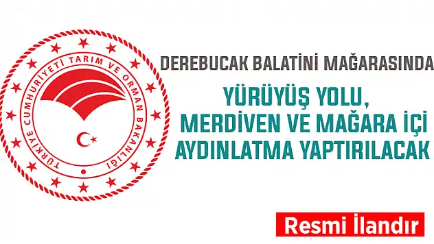 Derebucak Balatini Mağarası İçi Yürüyüş Yolu, Merdiven ve Mağara İçi Aydınlatma Yapım İşi yaptırılacak