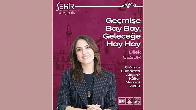 Dilek Cesur, Akşehirlilerle buluşacak